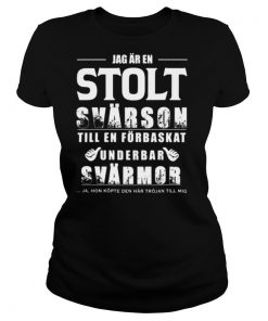 Jag Ar En Stolt Svarson Till En Forbaskat Underbar Summer shirt