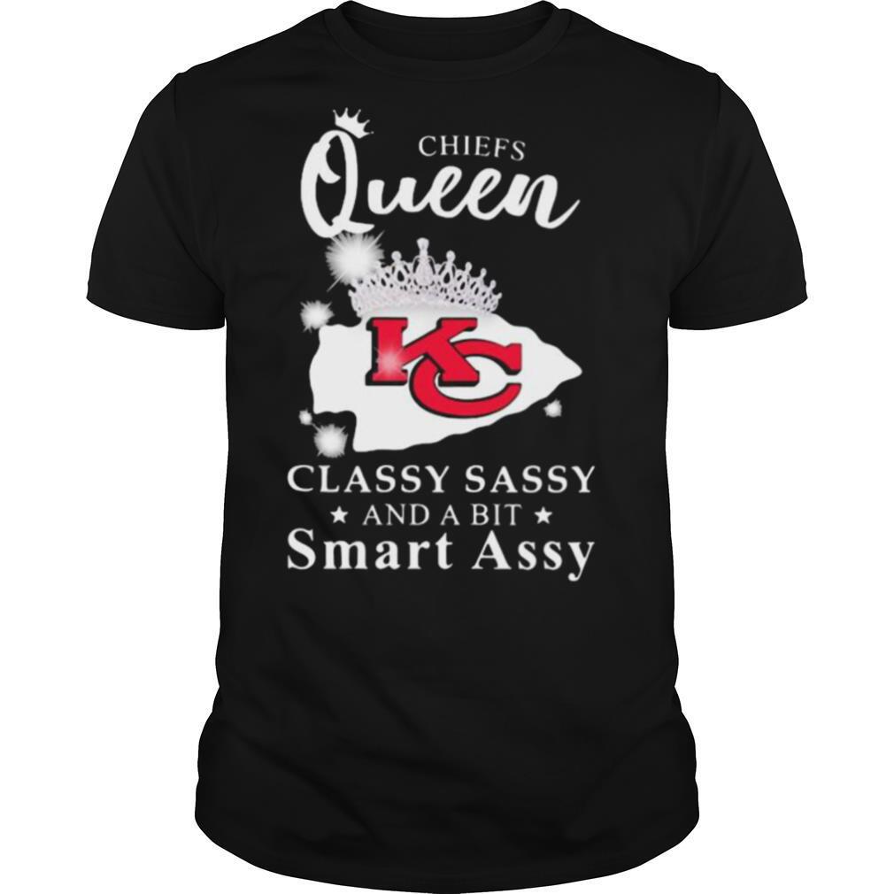 Kansas city chiefs queen classy sassy and a bit smart assy shirt