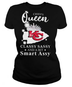 Kansas city chiefs queen classy sassy and a bit smart assy shirt