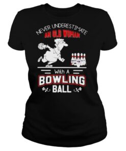 Never underestimate an old woman with a bowling ball shirt