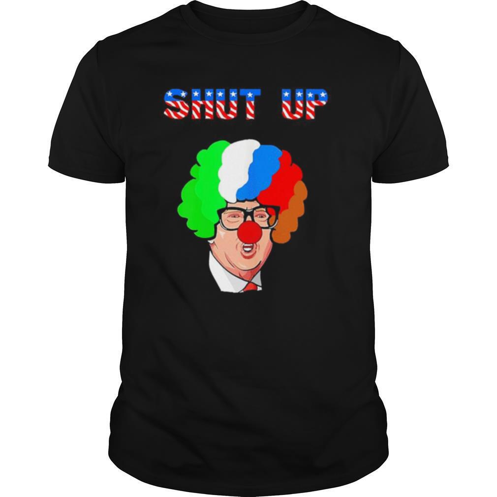 Shut Up Anti Trump Russian Clown Presidential 2020 shirt