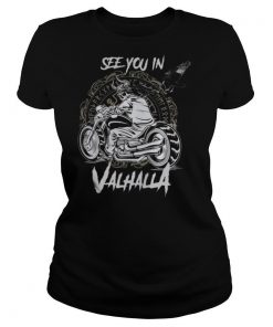 Skeleton riding motorcycle see you in valhalla shirt