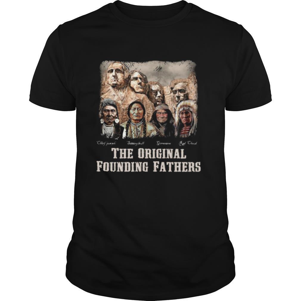 The Original Founding Fathers Native American shirt