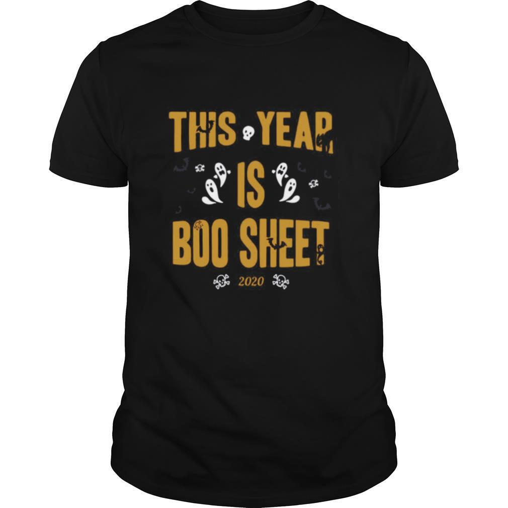 This Year Is Boo Sheet 2020 Halloween shirt