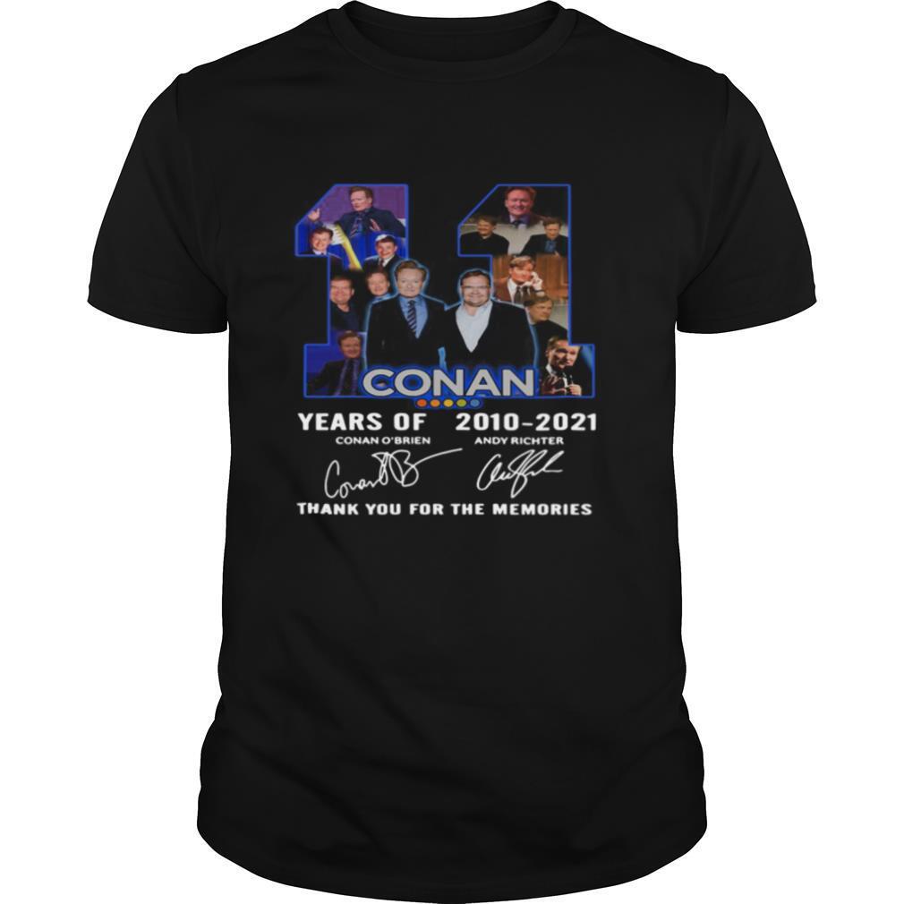 11 Conan Years Of 2010 2021 Thank You For The Memories Signature shirt