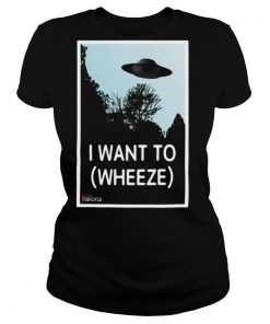 Alien I Want To Wheeze shirt