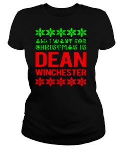 All I Want For Christmas Is Dean Winchester shirt