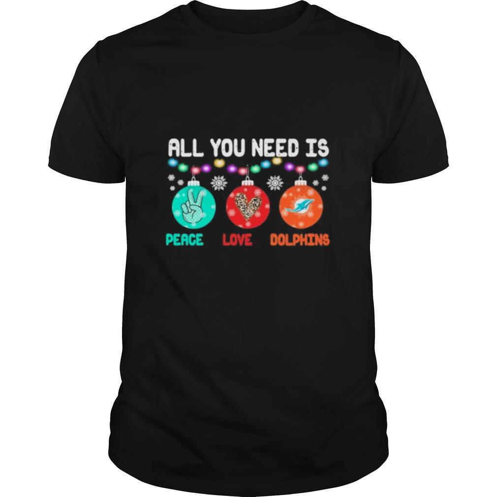 All You need is holding peace love Miami Dolphins Christmas 2020 shirt