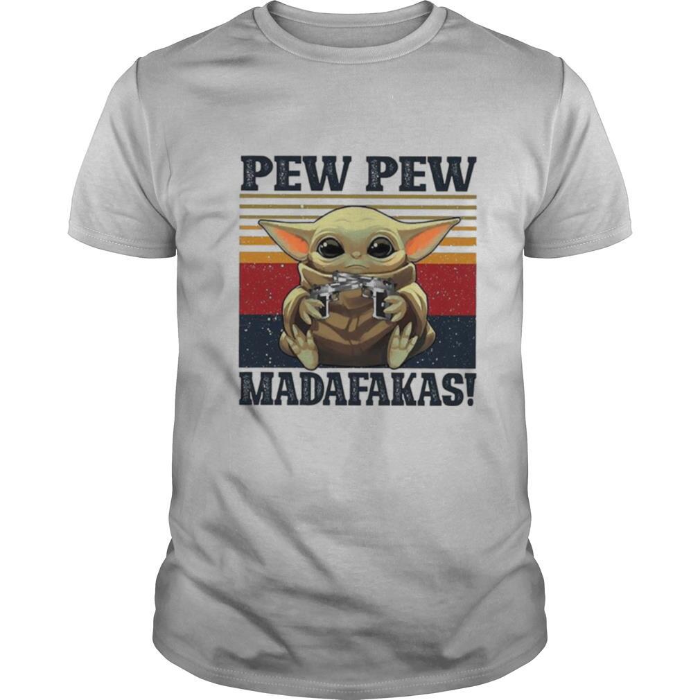 Baby Yoda Pew Pew Madafakas Vintage shirt