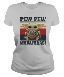 Baby Yoda Pew Pew Madafakas Vintage shirt