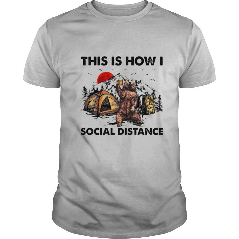 Bear This Is How I Social Distance shirt