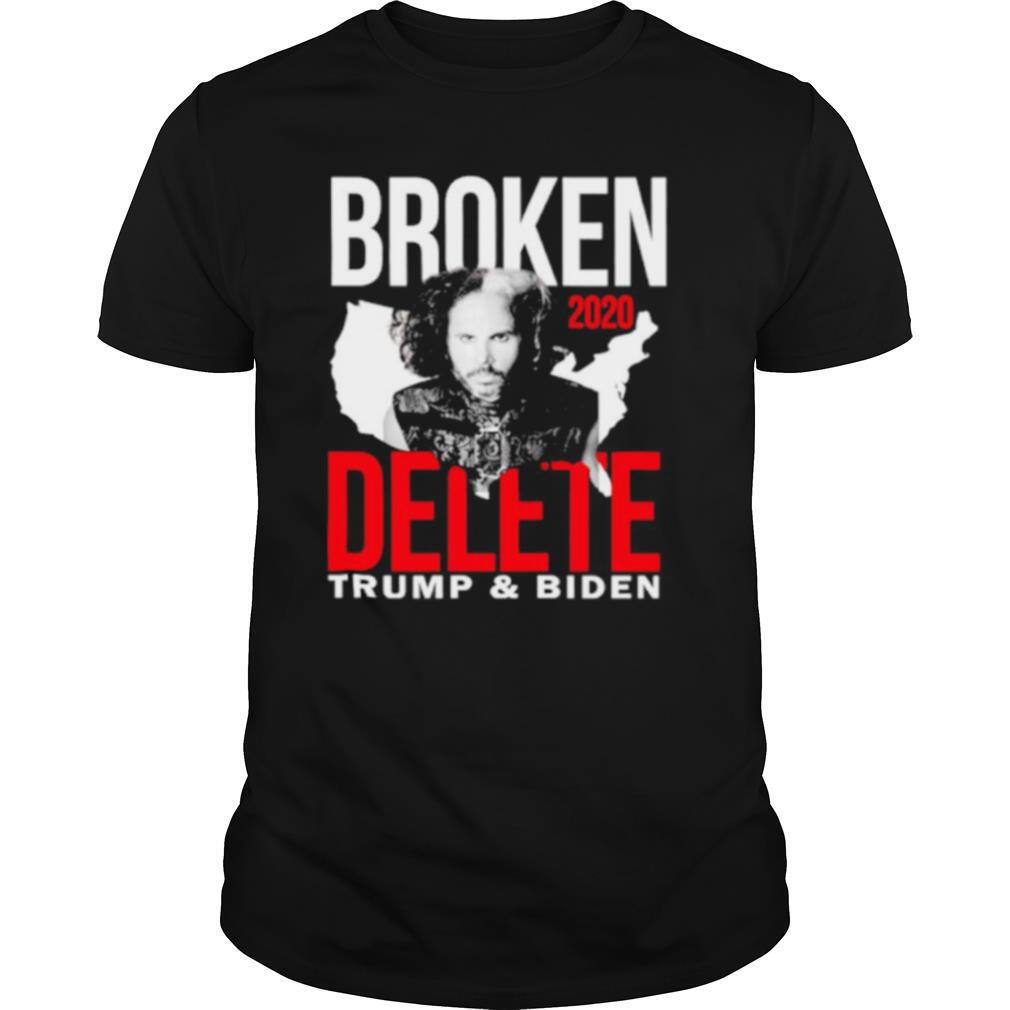 Broken 2020 Delete Trump and Biden shirt