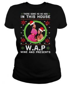 Cardi B There Some Ho Ho Hos In This House Wap Wine And Presents Christmas shirt