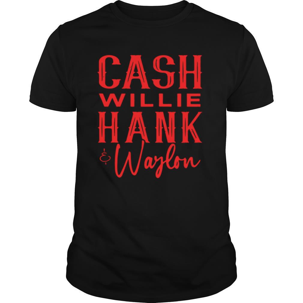 Cash Willie Hank And Waylon shirt