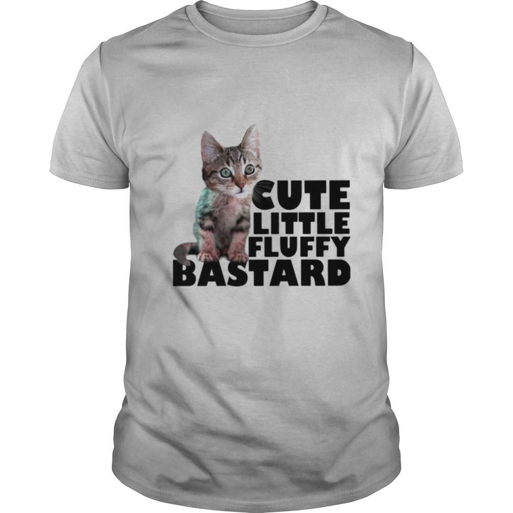 Cat Cute Little Fluffy Bastard shirt