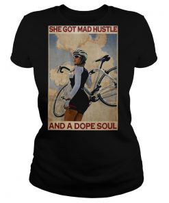 Cycling she god mad hustle and a dope soul shirt