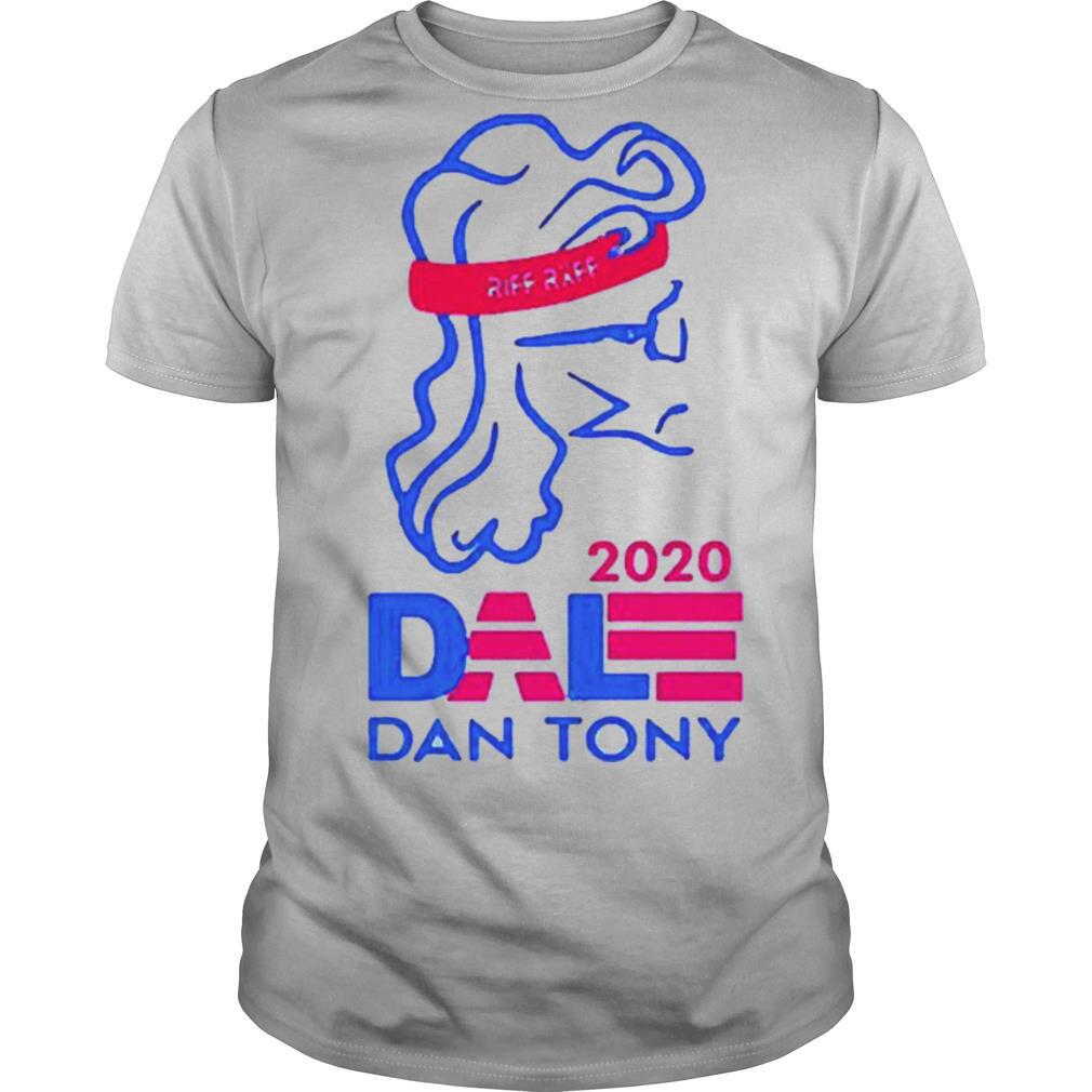 Dale Dan Tony For President 2020 shirt