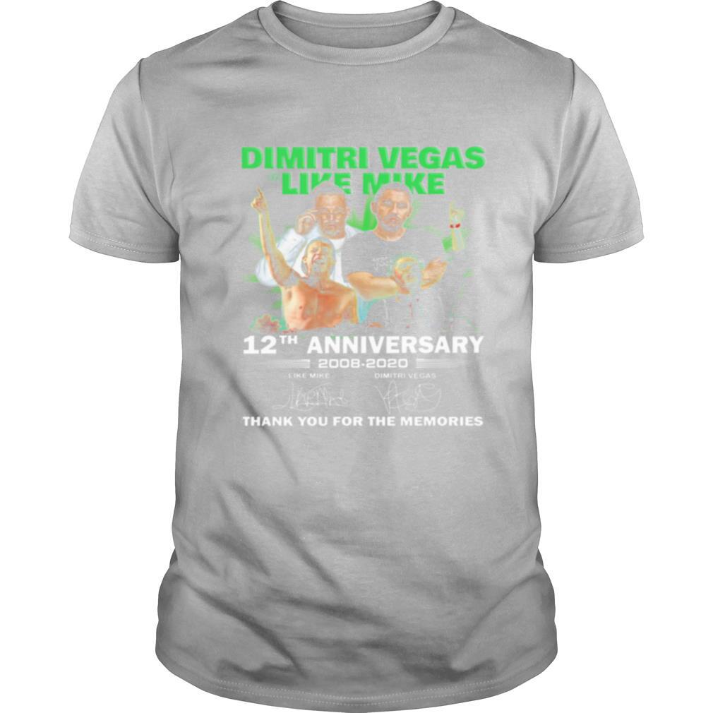 Dimitri Vegas Like Mike 12th Anniversary 2008 2020 Thank You For The Memories Signatures shirt
