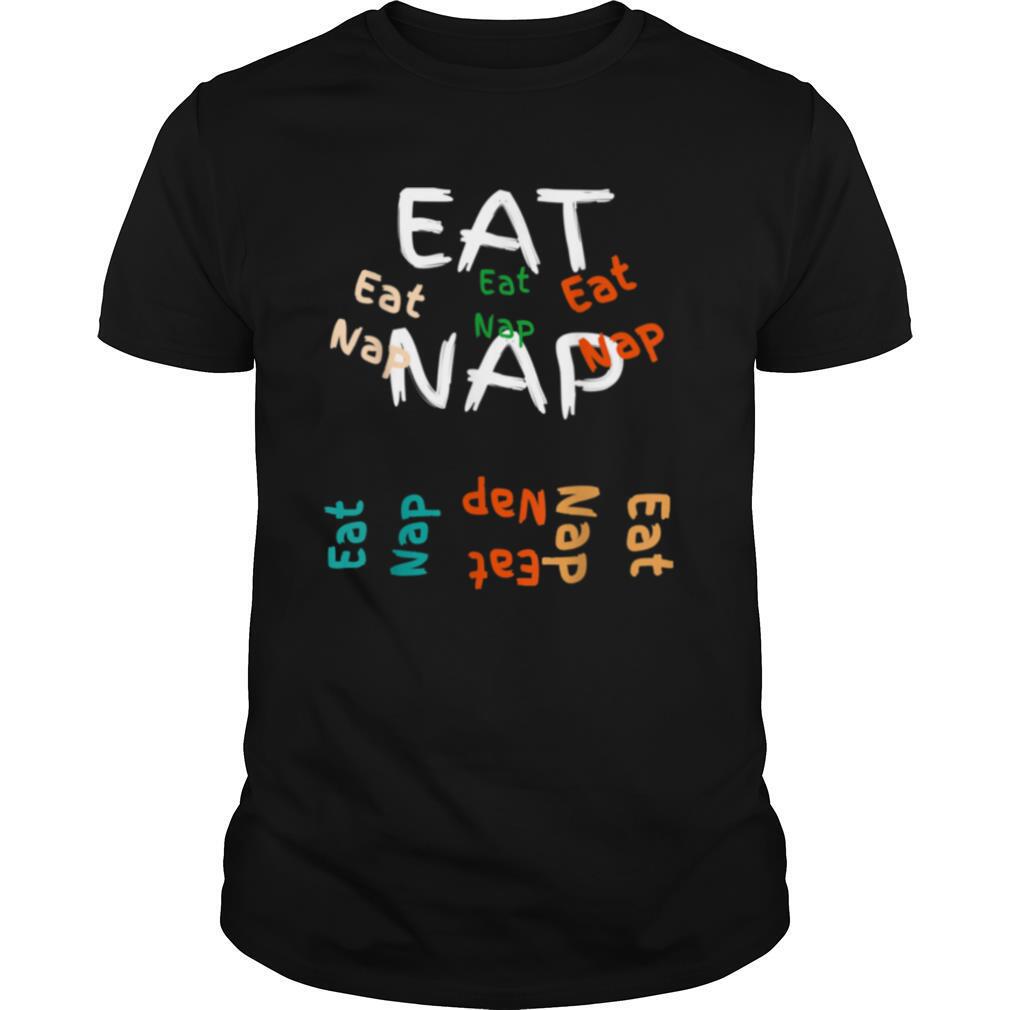 Eat Nap shirt
