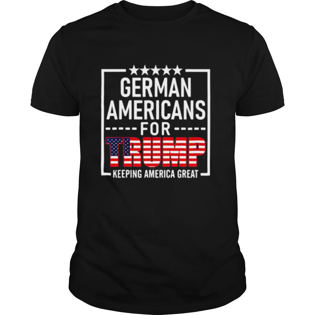 German Americans For Trump Conservative Gift 2020 Reelection American Flag shirt