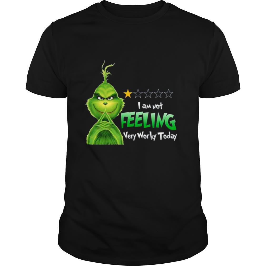 Grinch I Am Not Feeling Very Worky Today shirt