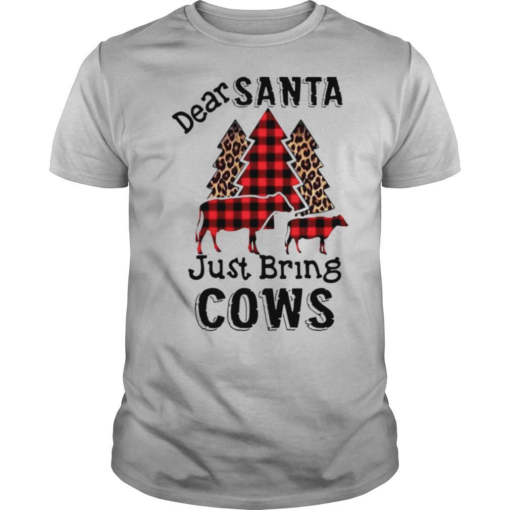 Happy Dear Santa Just Bring Cows Ugly Christmas shirt
