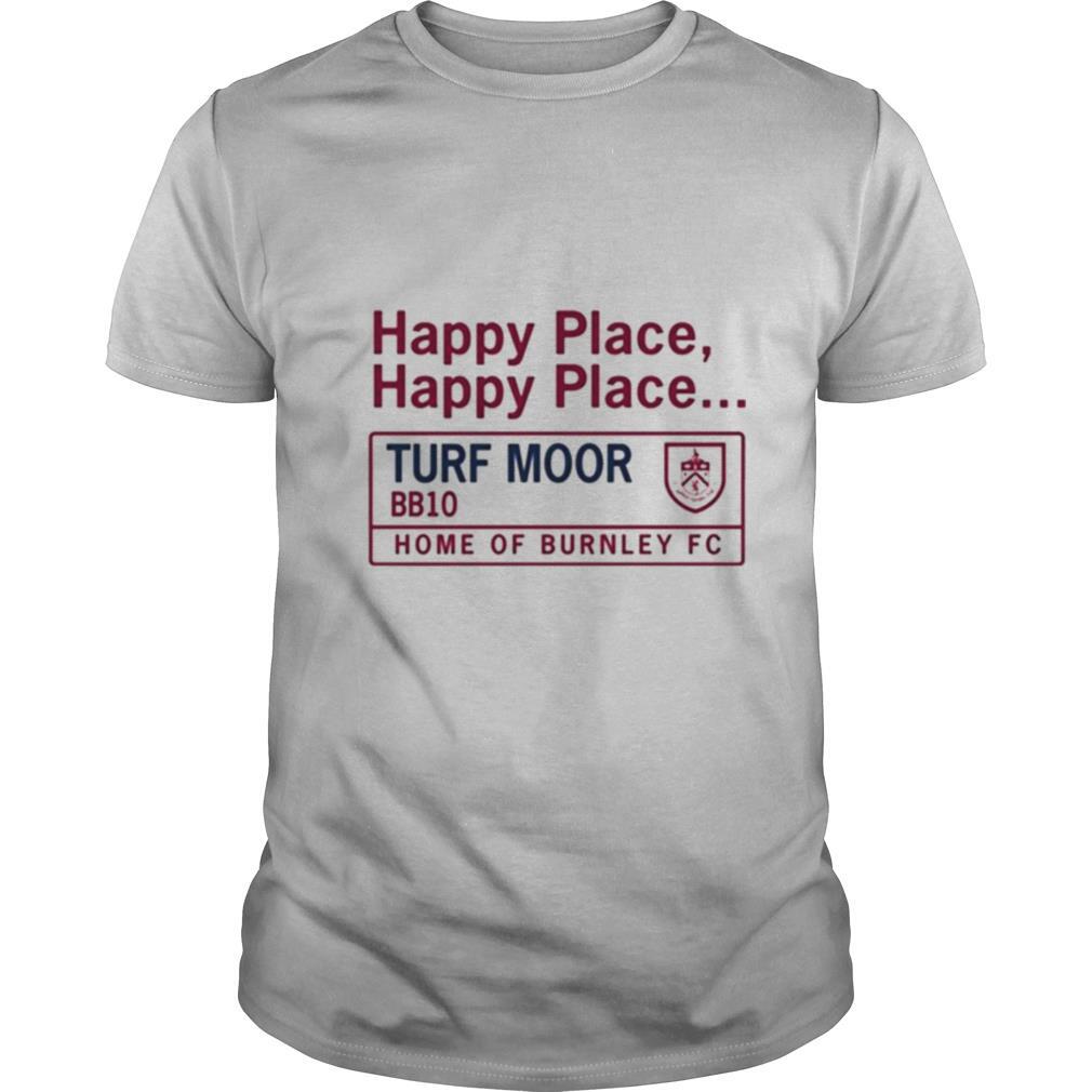 Happy place turf moor shirt