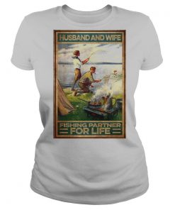 Husband and wife fishing partners for life shirt