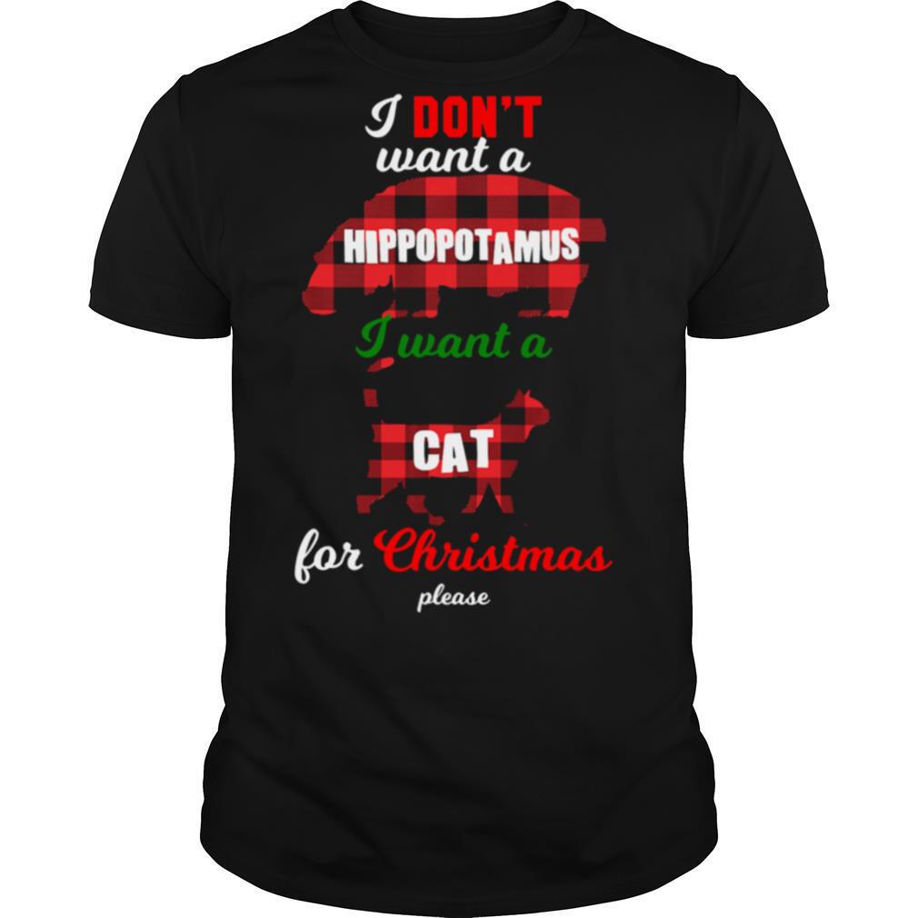I Don’t Want A Hippopotamus Cat For Christmas Please shirt