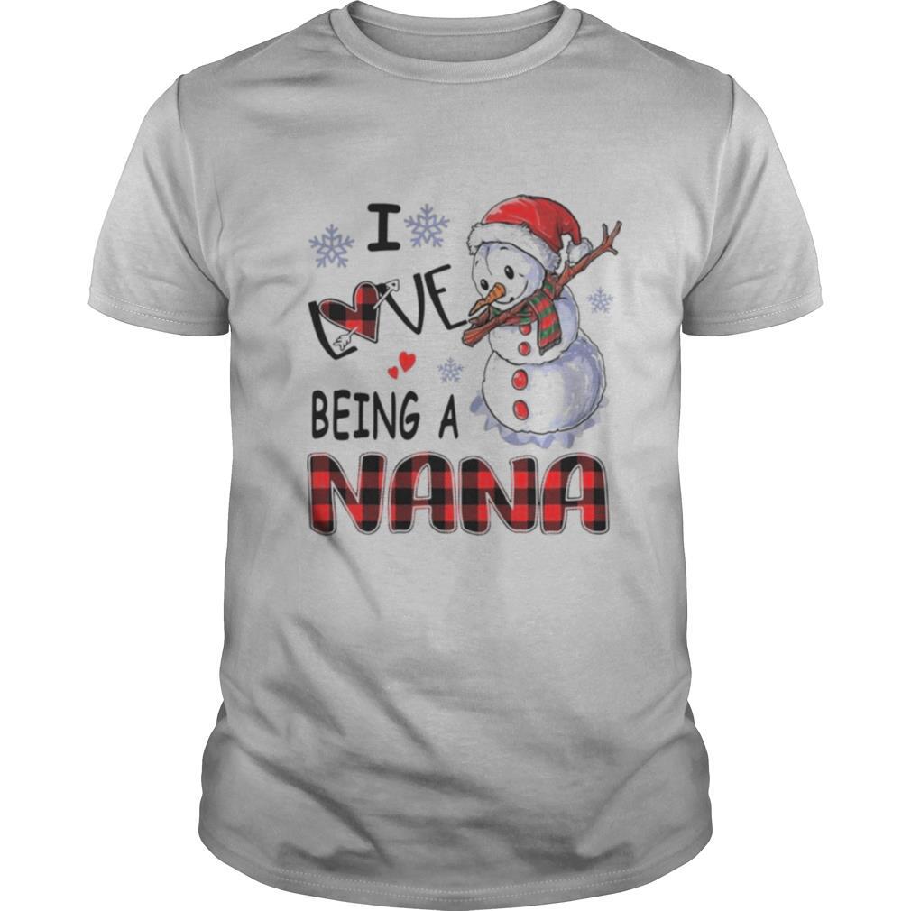I Love Being A Nana shirt