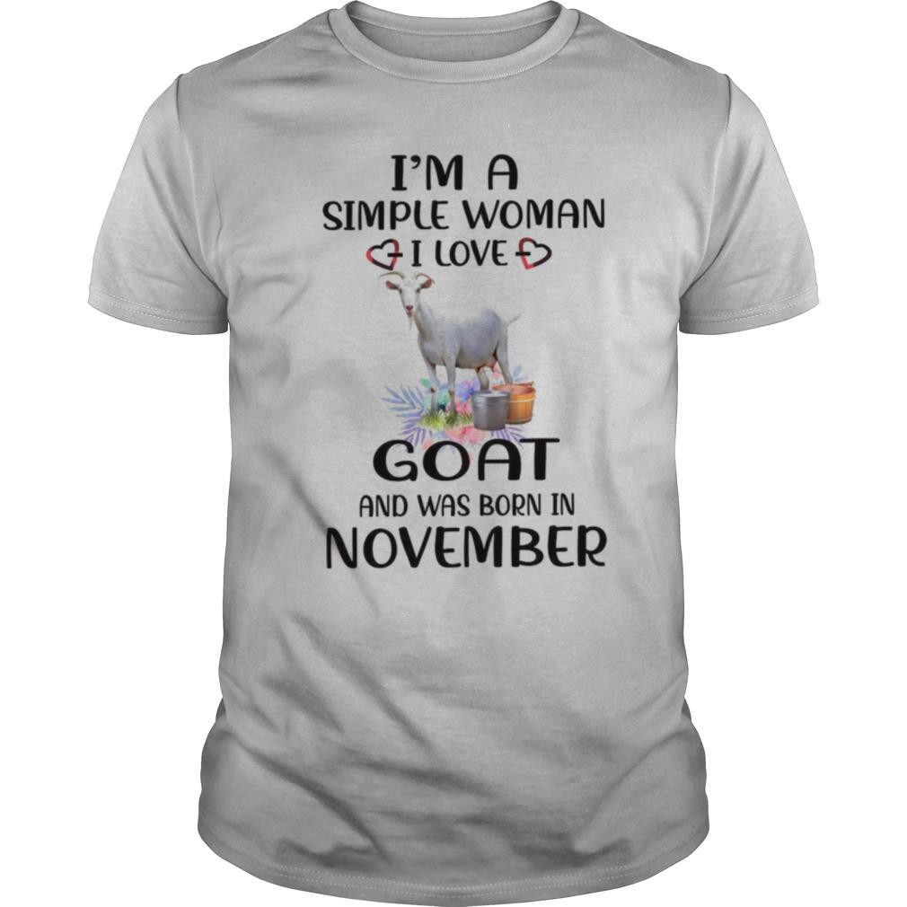 Im A Simple Woman I Love Goat And Was Born In November shirt