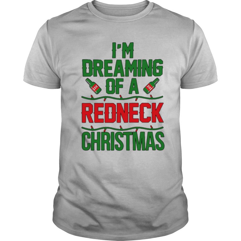 Im Dreaming Of A Redneck Christmas shirt