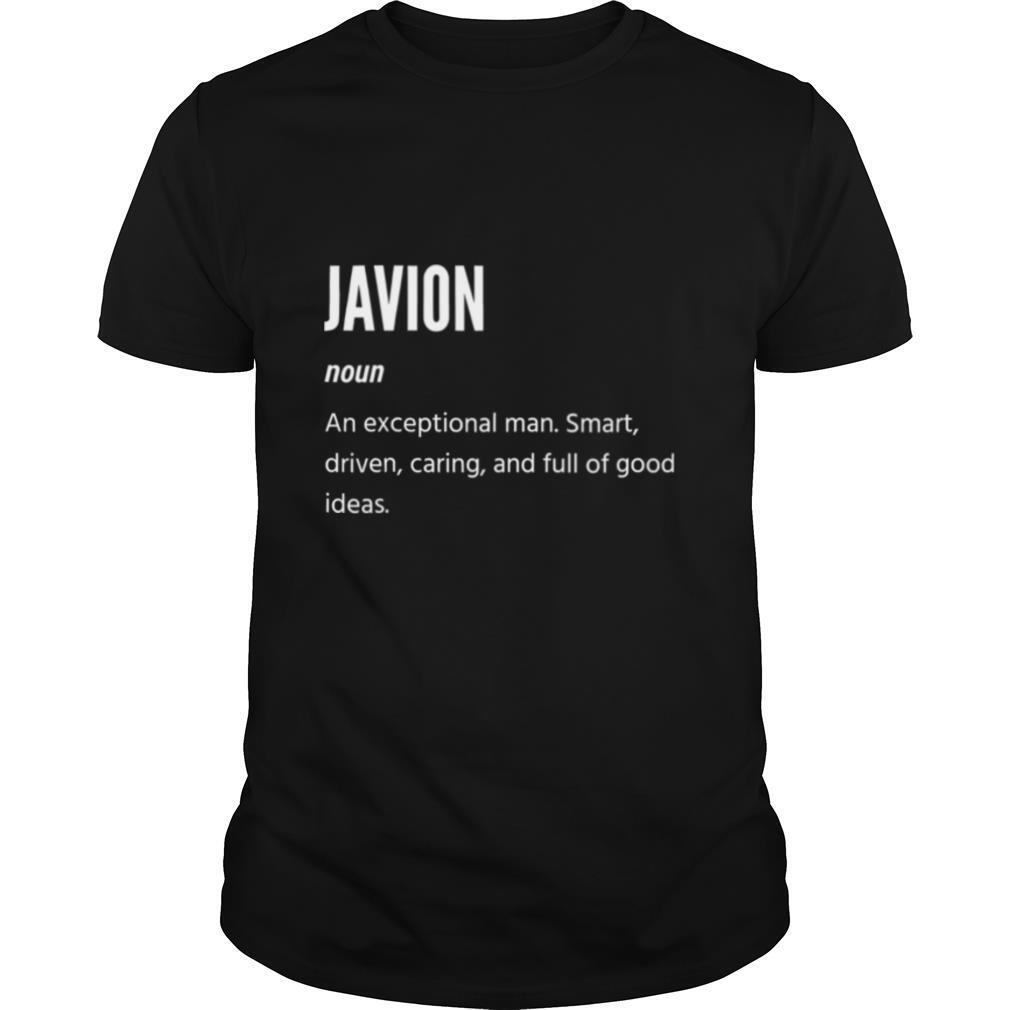 Javion An Exceptional Man Smart Driven Caring And Full Of Good Ideas shirt