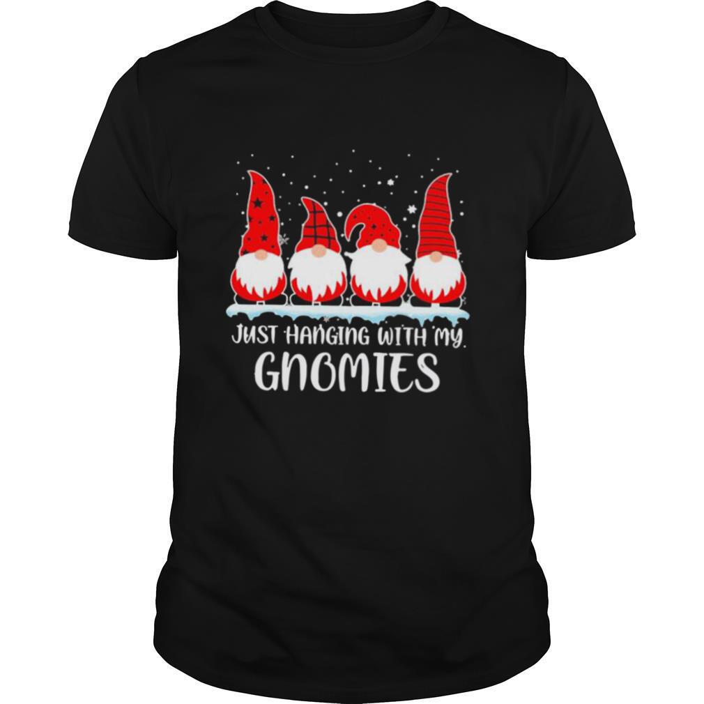 Just Hanging With My Gnomies Christmas 2020  shirt