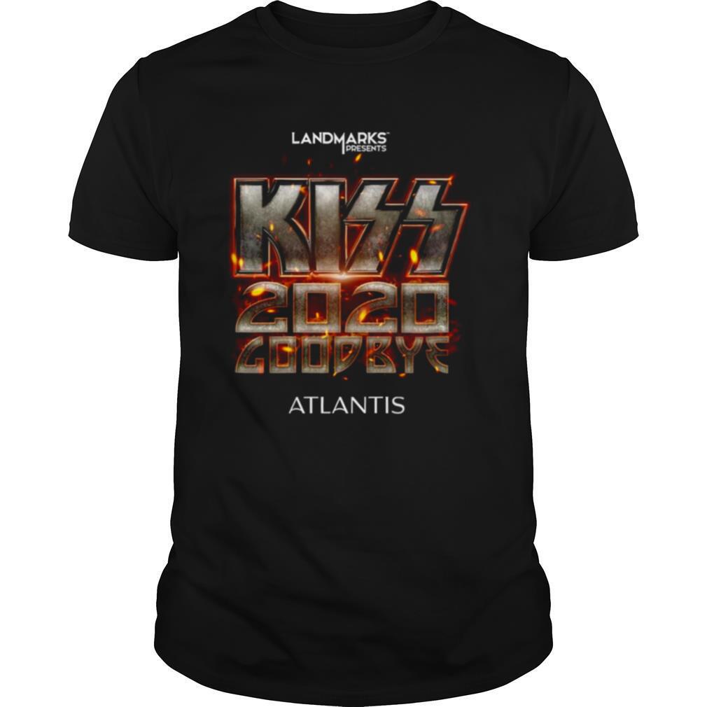 Kiss band 2020 goodbye Atlantis LandMarks Presents shirt