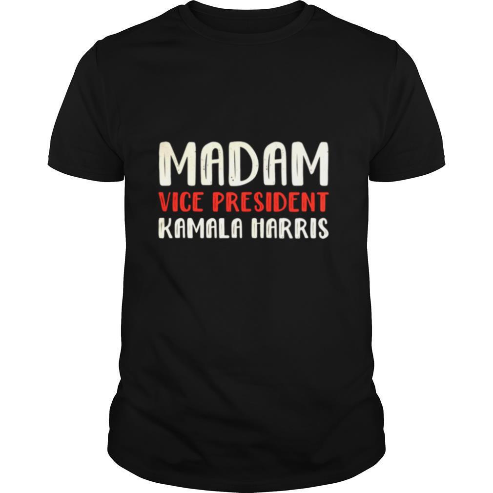 Madam Vice President Kamala Harris shirt