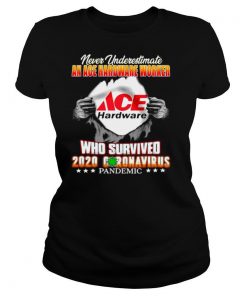 Never Underestimate An Ace Hardware Worker Who Survived 2020 Coronavirus shirt