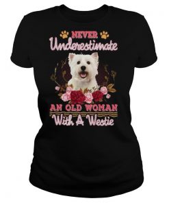 Never Underestimate An Old Woman With A Westie shirt