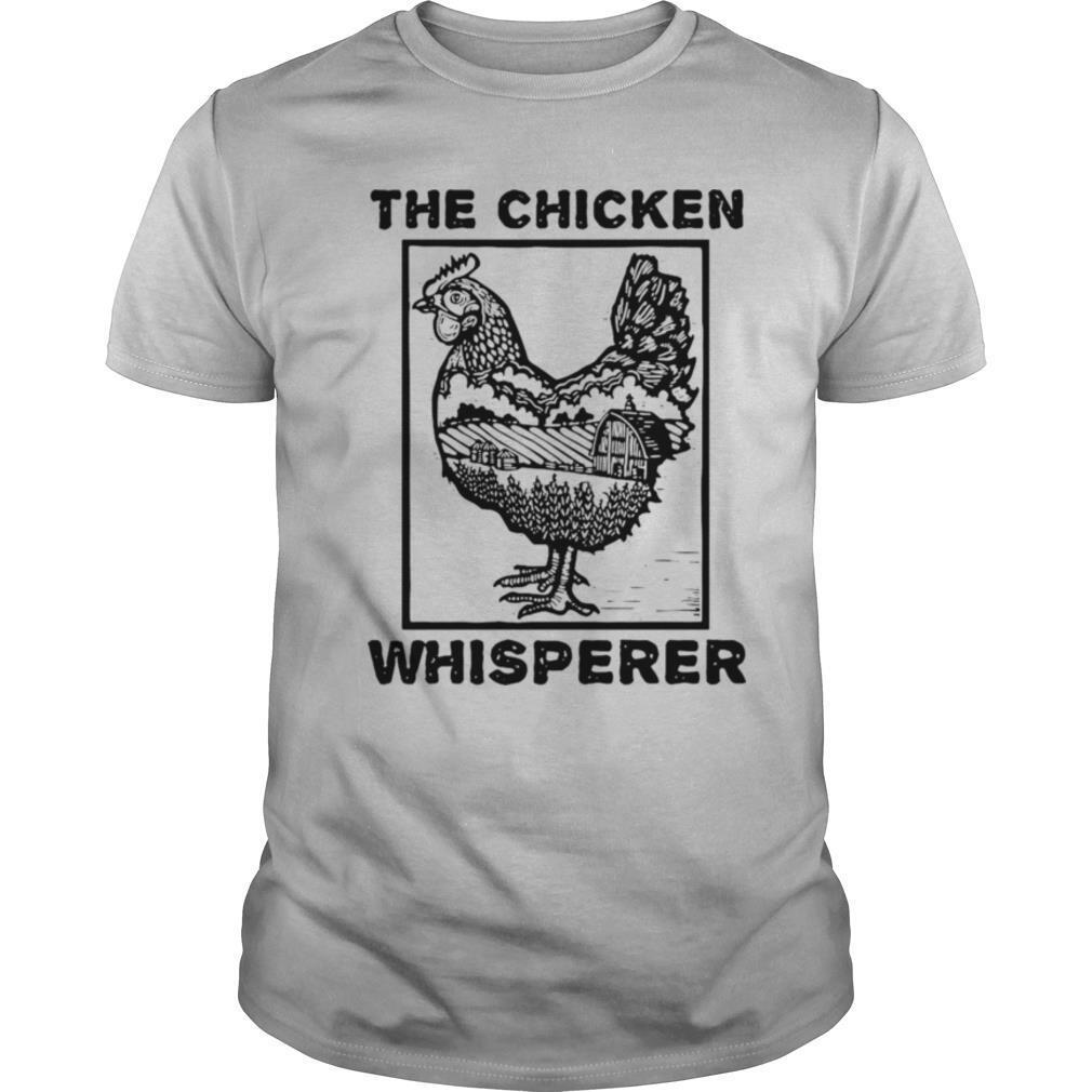 Nice Farmer Farming The Chicken Whisperer shirt