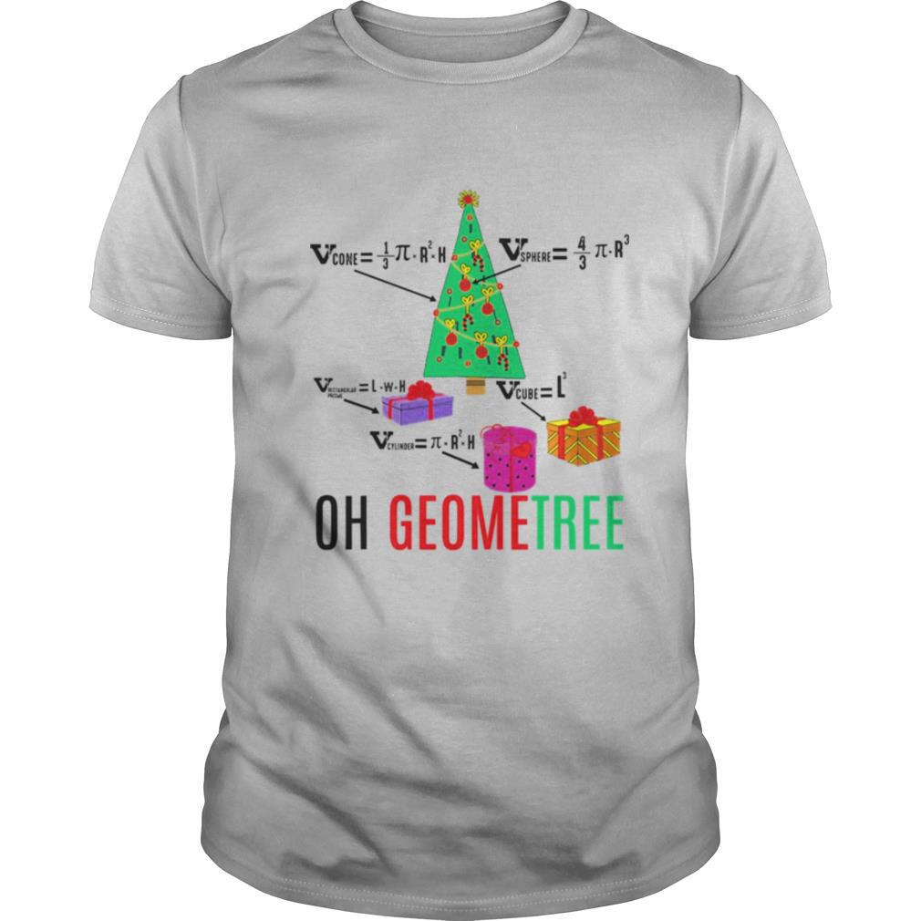 Oh Geometree Funny Math Geometry Christmas Tree Teacher shirt