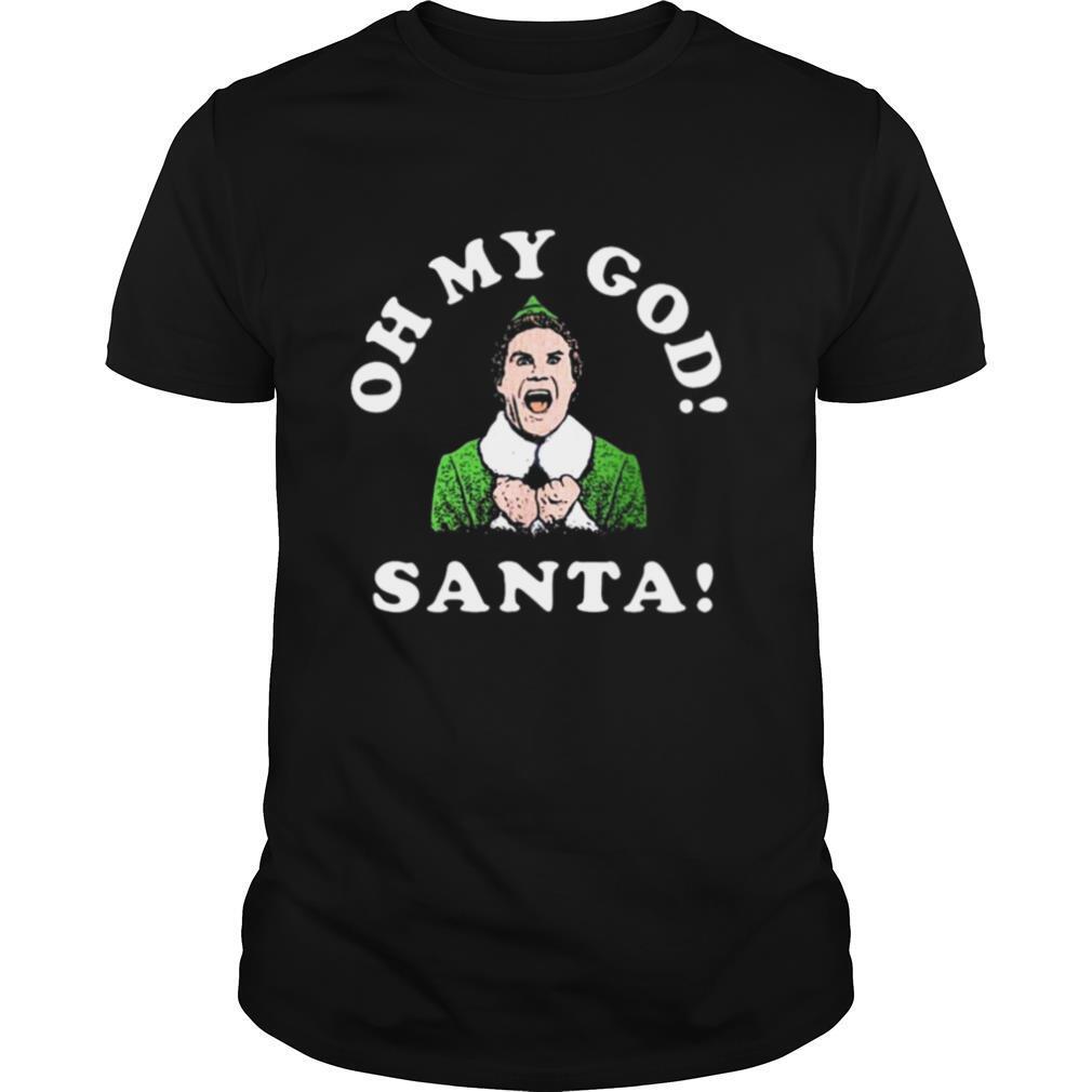 Oh My God Santa Christmas shirt