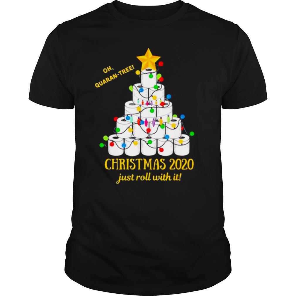 Oh quaran tree Christmas 2020 just roll with it toilet paper tree shirt