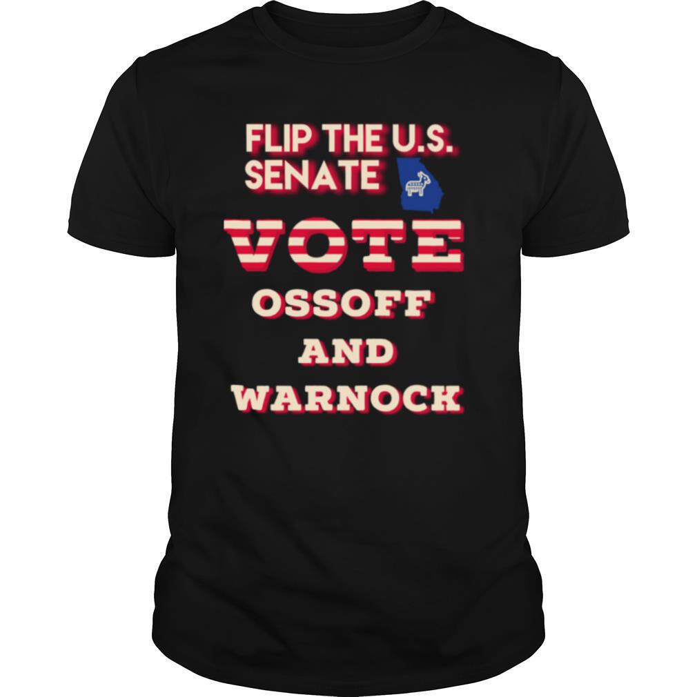 Ossoff Warnock Vote Georgia Flip US Senate shirt