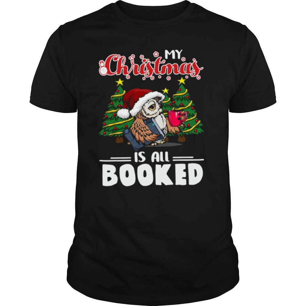 Owl My Christmas Is All Booked shirt