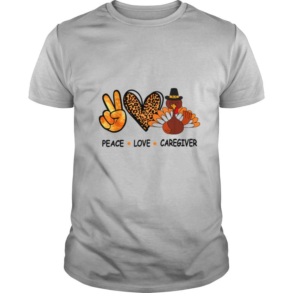 Peace Love Caregiver Thanksgiving 2020 Leopard shirt