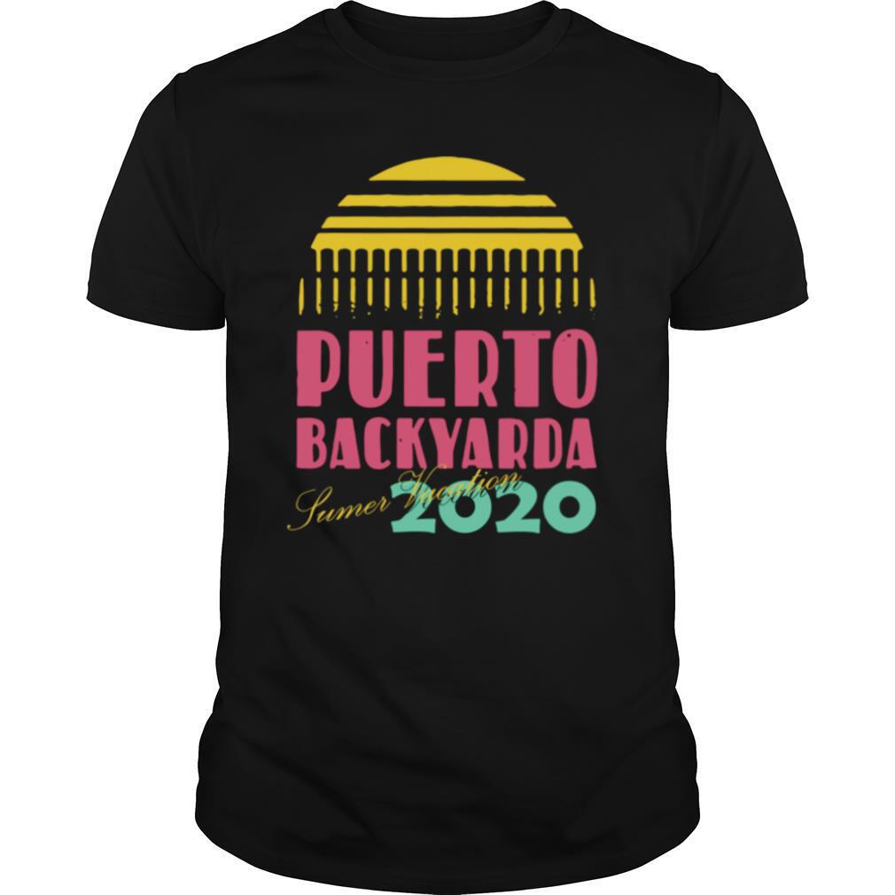 Puerto backyarda summer vacation 2020 shirt
