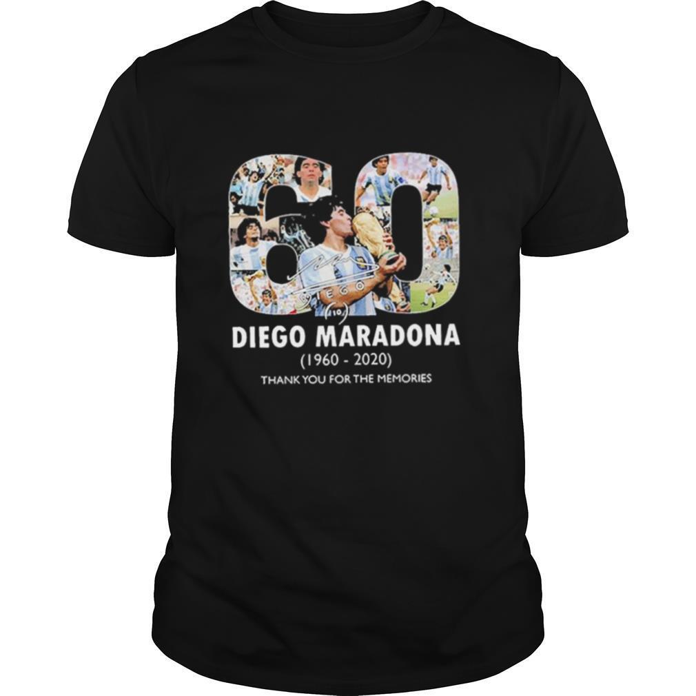 RIP Diego Maradona 1960 2020 Thank For you The Memories shirt