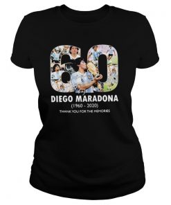 RIP Diego Maradona 1960 2020 Thank For you The Memories shirt