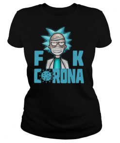 Rick And Morty Fuck Corona shirt