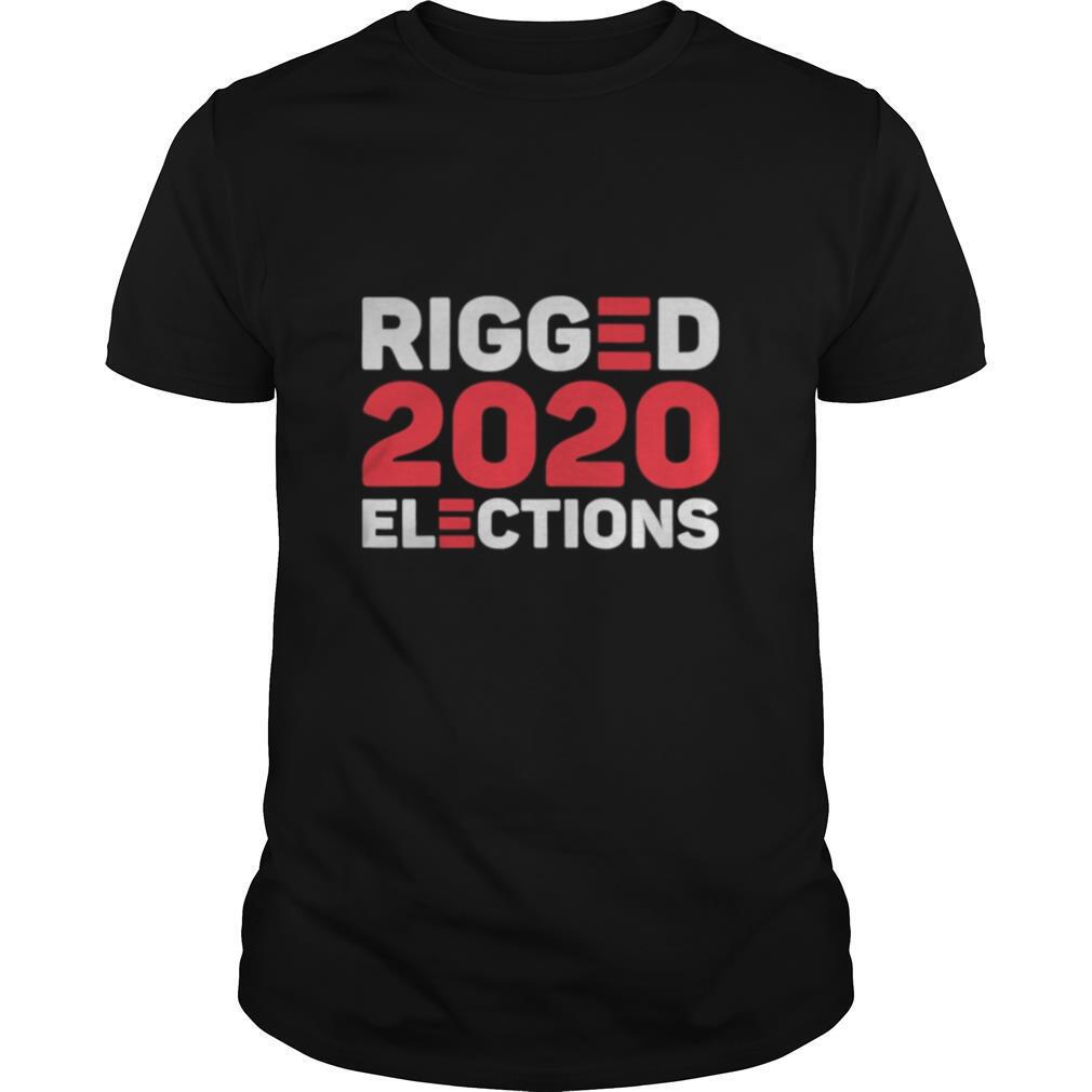 Rigged 2020 elections trump biden election fraud shirt